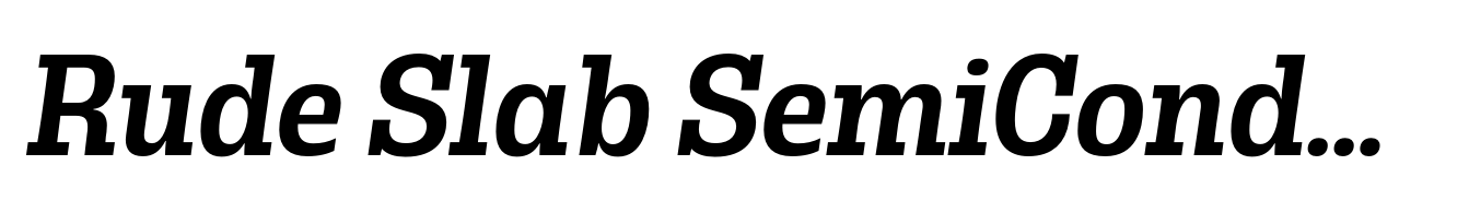 Rude Slab SemiCondensed Medium Italic
